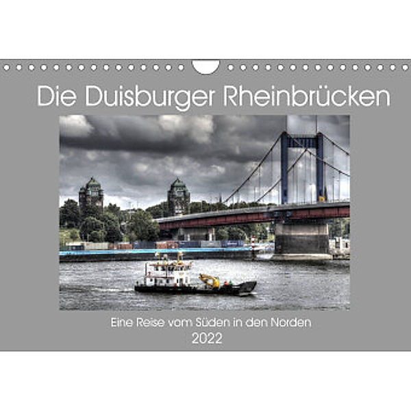 Die Duisburger Rheinbrücken (Wandkalender 2022 DIN A4 quer), Joachim Petsch