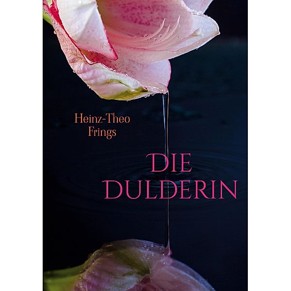 Die Dulderin, Heinz-Theo Frings