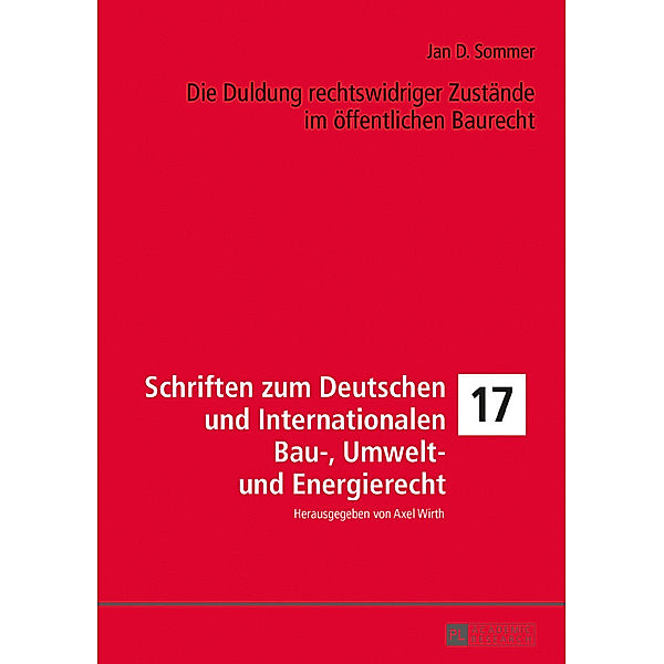 Die Duldung rechtswidriger Zustände im öffentlichen Baurecht, Jan D. Sommer