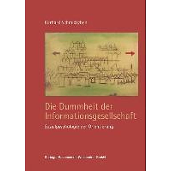 Die Dummheit der Informationsgesellschaft, Gerhard Schmidtchen