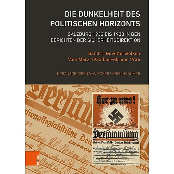 Die Dunkelheit des politischen Horizonts. Salzburg 1933 bis 1938 in den Berichten der Sicherheitsdirektion