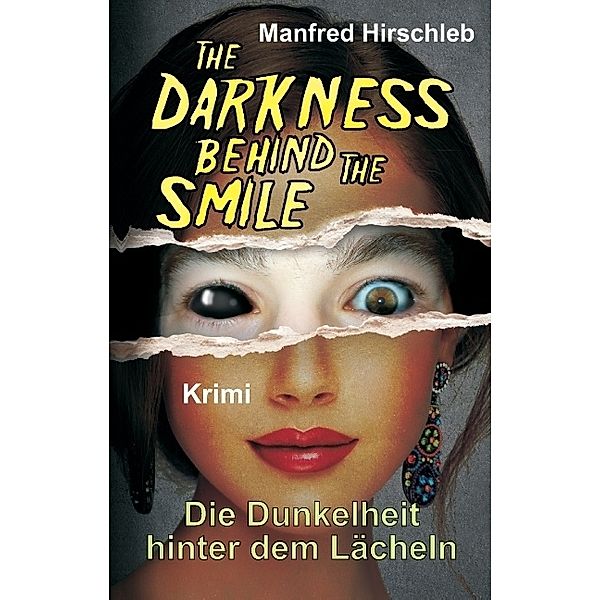 Die Dunkelheit hinter dem Lächeln, Manfred Hirschleb