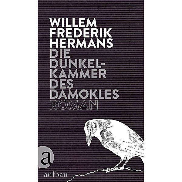 Die Dunkelkammer des Damokles, Willem Frederik Hermans