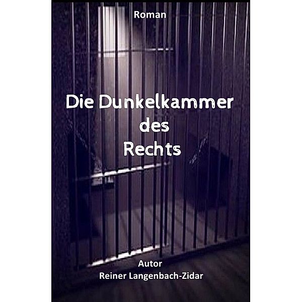 Die Dunkelkammer des Rechts, Reiner Langenbach-Zidar