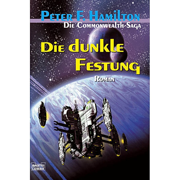 Die dunkle Festung / Die Commonwealth-Saga Bd.4, Peter F. Hamilton