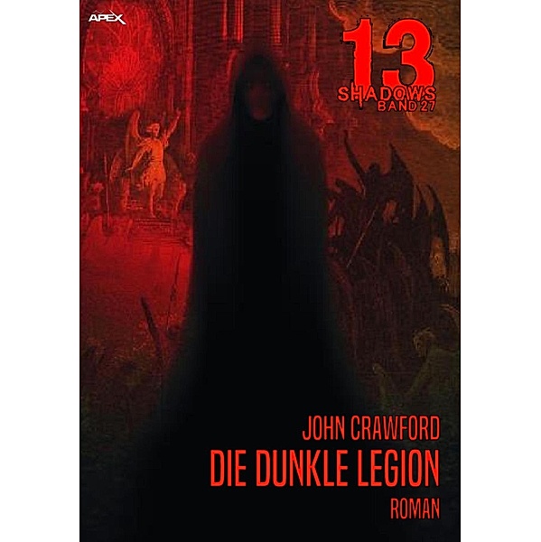 DIE DUNKLE LEGION / 13 Shadows Bd.27, John Crawford