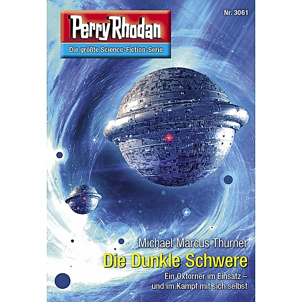 Die Dunkle Schwere / Perry Rhodan-Zyklus Mythos Bd.3061, Michael Marcus Thurner