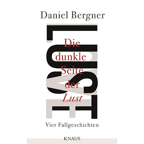 Die dunkle Seite der Lust, Daniel Bergner