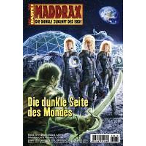 Die dunkle Seite des Mondes / Maddrax Bd.274, Oliver Fröhlich