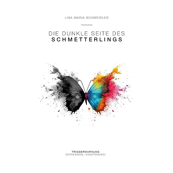 Die dunkle Seite des Schmetterlings, Lisa Maria Schweidler