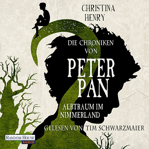 Die Dunklen Chroniken - 4 - Die Chroniken von Peter Pan - Albtraum im Nimmerland, Christina Henry