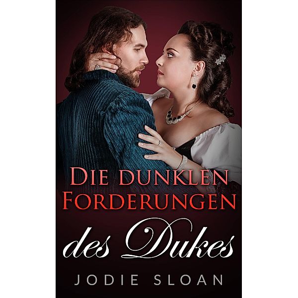 Die dunklen Forderungen des Dukes, Jodie Sloan