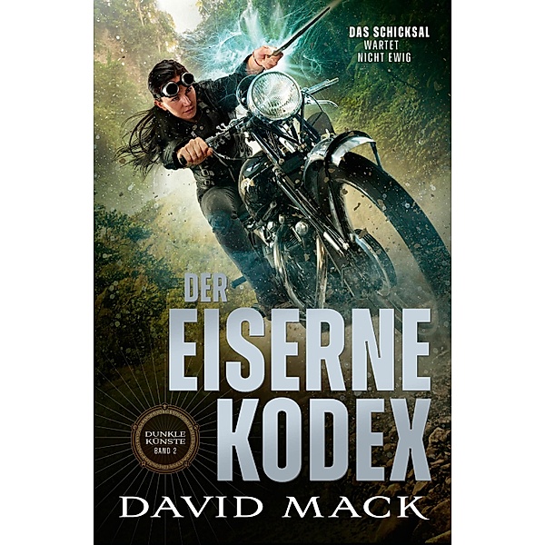 Die Dunklen Künste: Der eiserne Kodex / Die Dunklen Künste Bd.2, David Mack