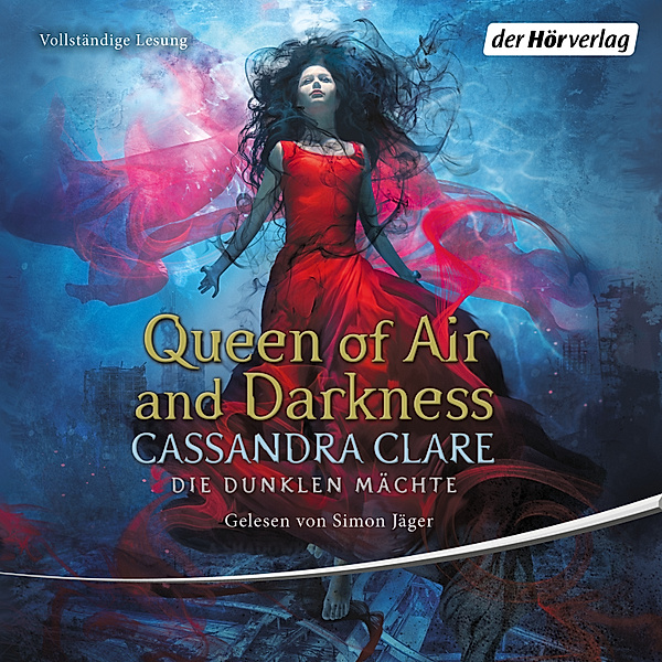 Die Dunklen Mächte - 3 - Queen of Air and Darkness, Cassandra Clare