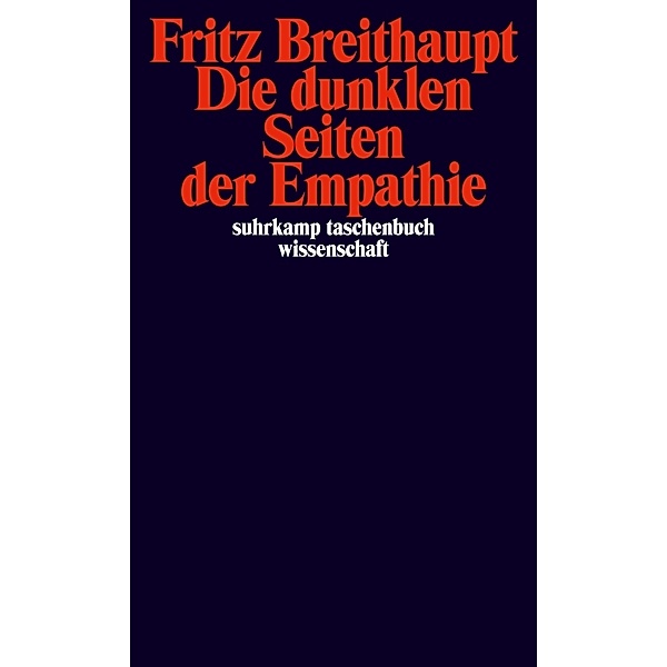 Die dunklen Seiten der Empathie, Fritz Breithaupt