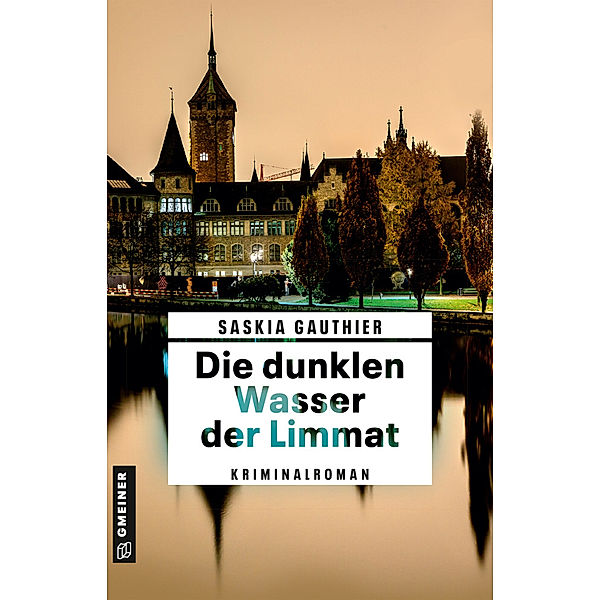 Die dunklen Wasser der Limmat, Saskia Gauthier