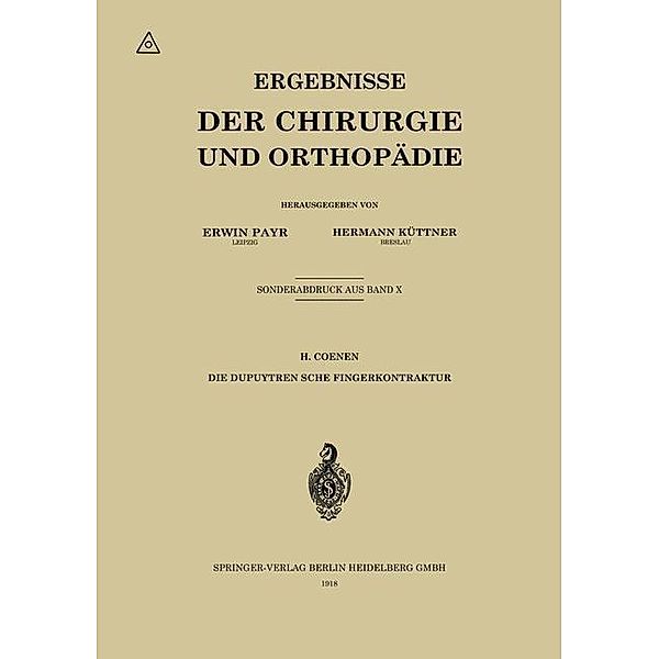 Die Dupuytrensche Fingerkontraktur / Ergebnisse der Chirurgie und Orthopädie, H. Coenen