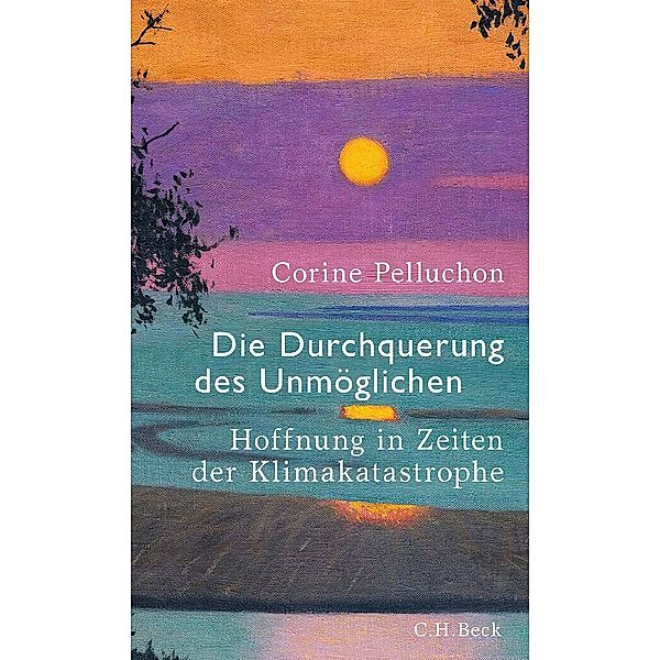 Die Durchquerung des Unmöglichen, Corine Pelluchon