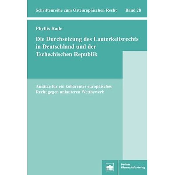 Die Durchsetzung des Lauterkeitsrechts in Deutschland und der Tschechischen Republik, Phyllis Aninka Simsch