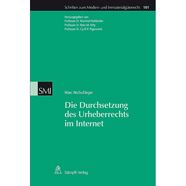 Die Durchsetzung des Urheberrechts im Internet, Marc Wullschleger