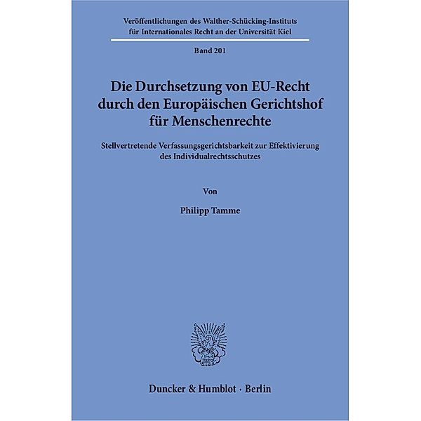 Die Durchsetzung von EU-Recht durch den Europäischen Gerichtshof für Menschenrechte., Philipp Tamme