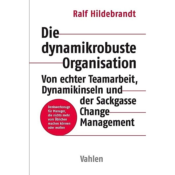 Die dynamikrobuste Organisation, Ralf Hildebrandt