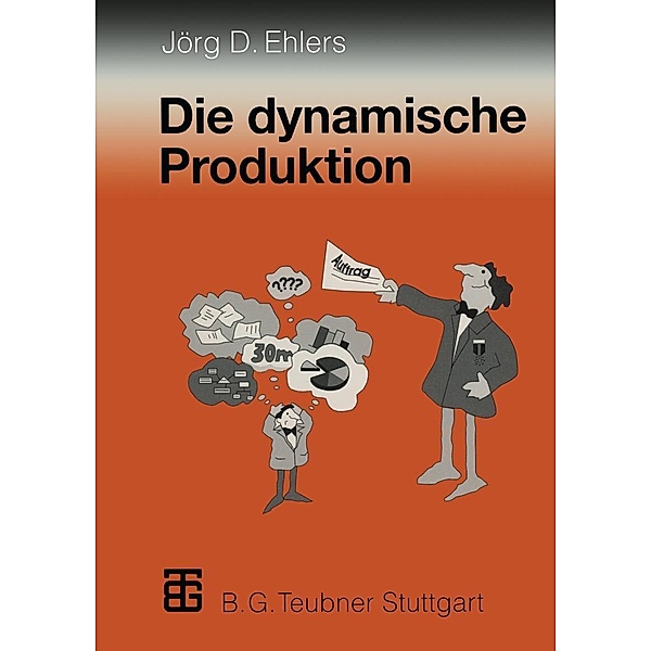Die dynamische Produktion, Jörg-Dieter Ehlers