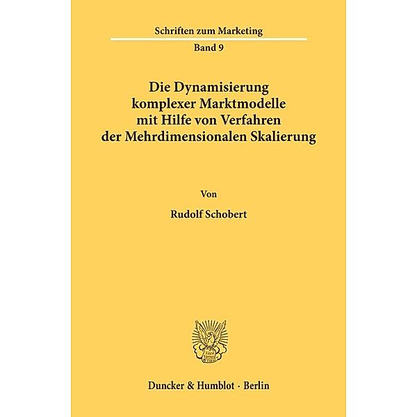 Die Dynamisierung komplexer Marktmodelle mit Hilfe von Verfahren der Mehrdimensionalen Skalierung., Rudolf Schobert