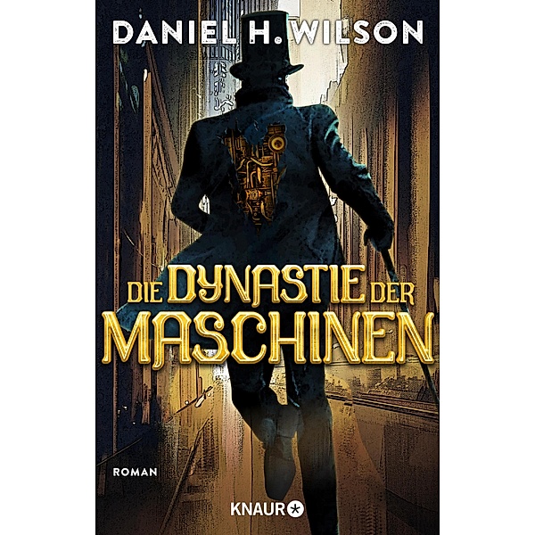 Die Dynastie der Maschinen, Daniel H. Wilson
