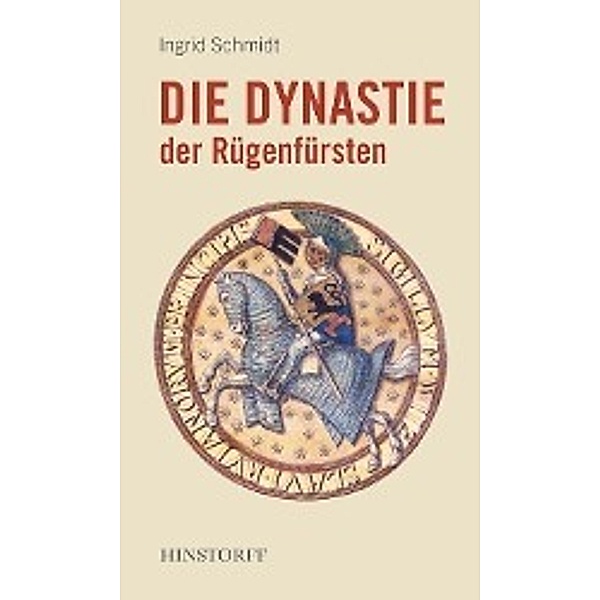 Die Dynastie des Fürstentums Rügen, Ingrid Schmidt