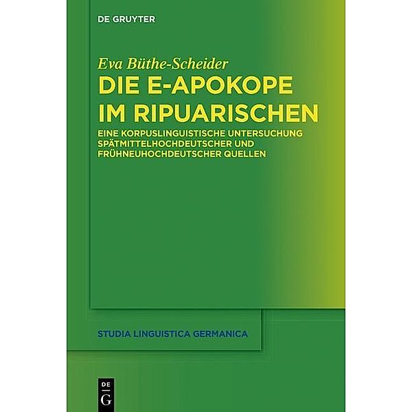 Die e-Apokope im Ripuarischen / Studia Linguistica Germanica Bd.130, Eva Büthe-Scheider