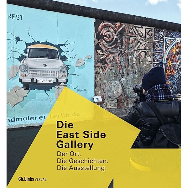 Die East Side Gallery, Anna von Arnim-Rosenthal, Juliane Haubold-Stolle