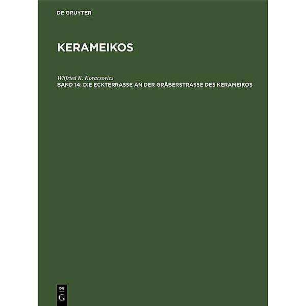 Die Eckterrasse an der Gräberstrasse des Kerameikos, Wilfried K. Kovacsovics
