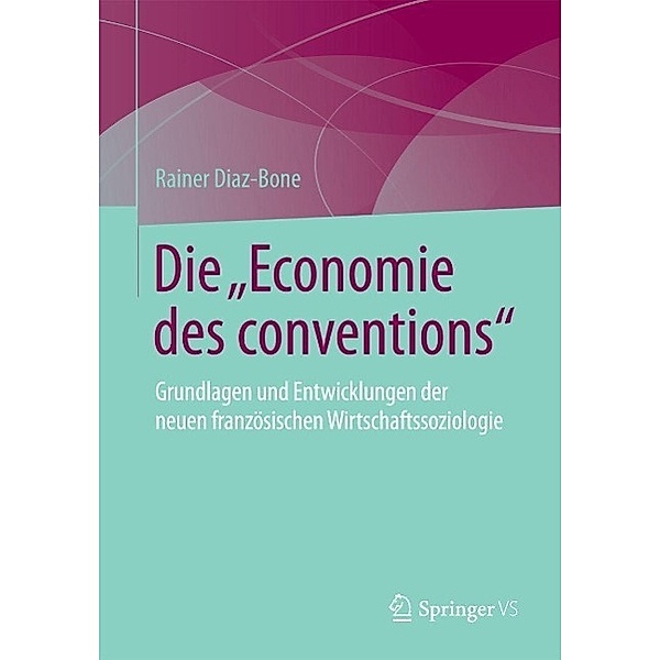 Die Economie des conventions, Rainer Diaz-Bone