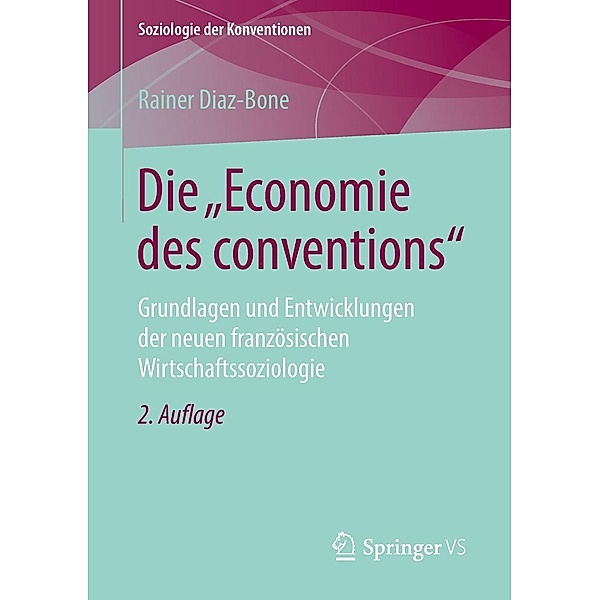 Die Economie des conventions / Soziologie der Konventionen, Rainer Diaz-Bone