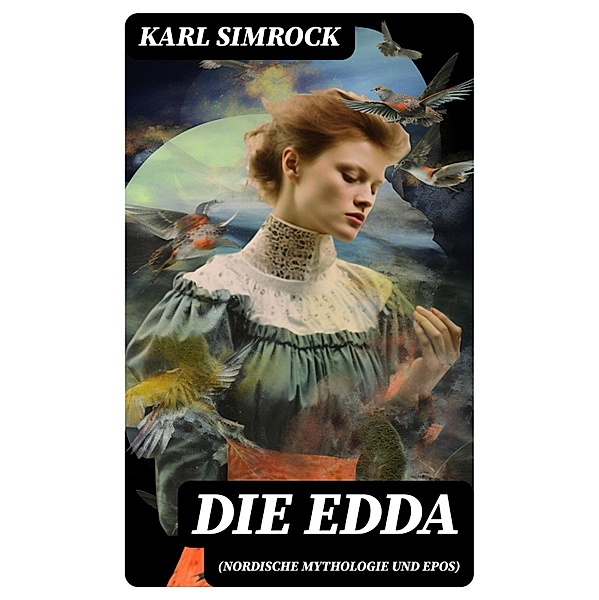 Die Edda (Nordische Mythologie und Epos), Karl Simrock