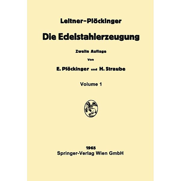 Die Edelstahlerzeugung, Franz Leitner, Erwin Plöckinger