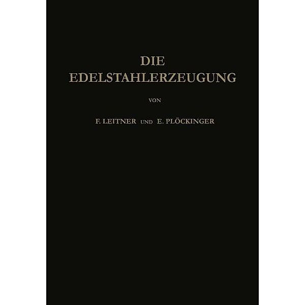 Die Edelstahlerzeugung, Franz Leitner, Erwin Plöckinger