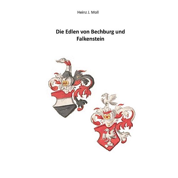 Die Edlen von Bechburg und Falkenstein, Heinz J. Moll
