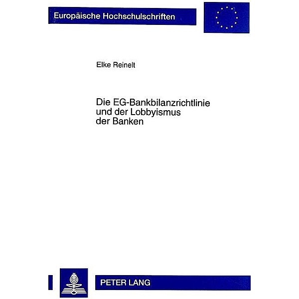 Die EG-Bankbilanzrichtlinie und der Lobbyismus der Banken, Elke Reinelt