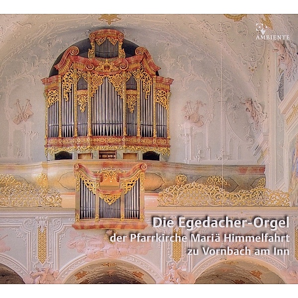 Die Egedacher-Orgel In Vornbac, Baier, Funk, Maureen, Radulescu, Schäfer, Zerer