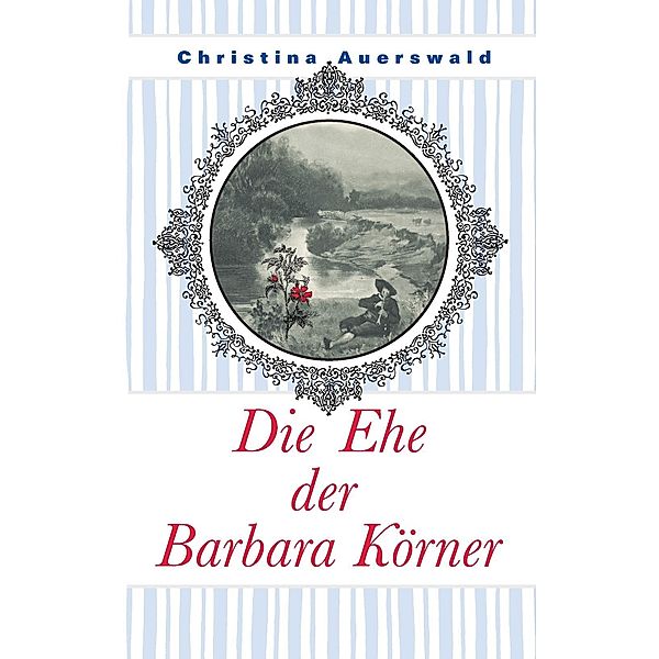 Die Ehe der Barbara Körner, Christina Auerswald