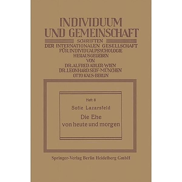 Die Ehe von heute und morgen / Individuum und Gemeinschaft Bd.8, Sofie Lazarsfeld