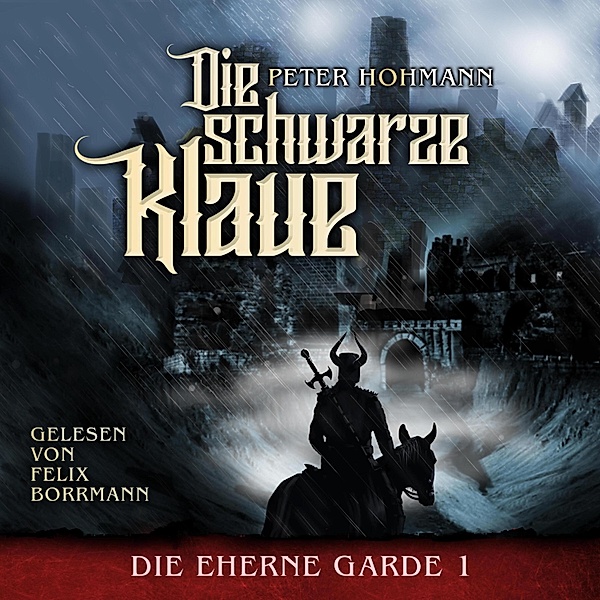 Die Eherne Garde - 1 - Die Schwarze Klaue, Peter Hohmann