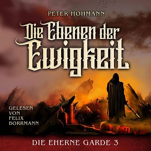 Die Eherne Garde - 3 - Die Ebenen der Ewigkeit, Peter Hohmann