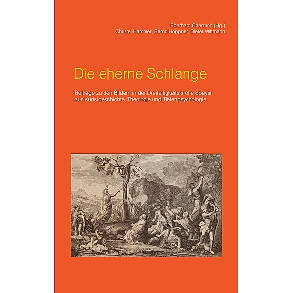 Die eherne Schlange, Eberhard Cherdron, Christel Hammer, Bernd Höppner, Dieter Wittmann