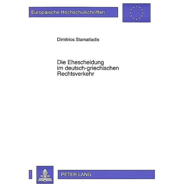 Die Ehescheidung in deutsch-griechischen Rechtsverkehr, Dimitrios Stamatiades