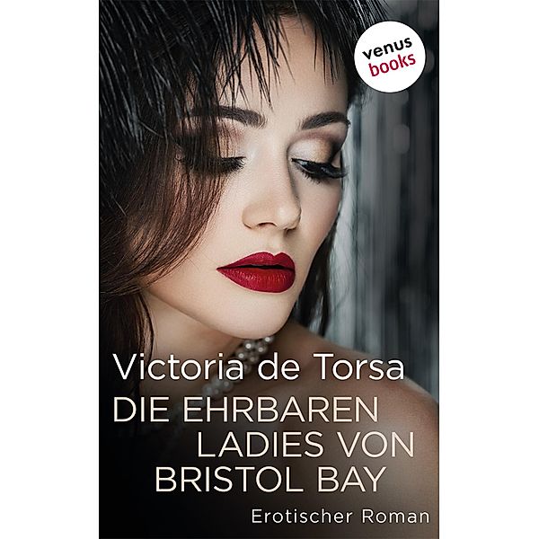 Die ehrbaren Ladies von Bristol Bay, Victoria De Torsa