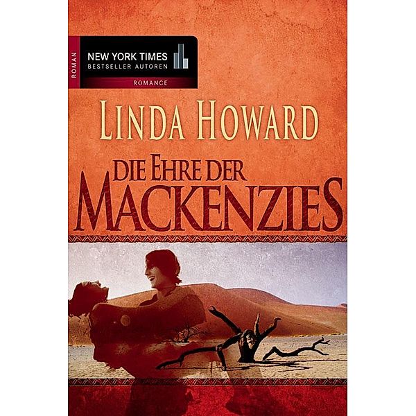 Die Ehre der MacKenzies / New York Times Bestseller Autoren Romance, Linda Howard