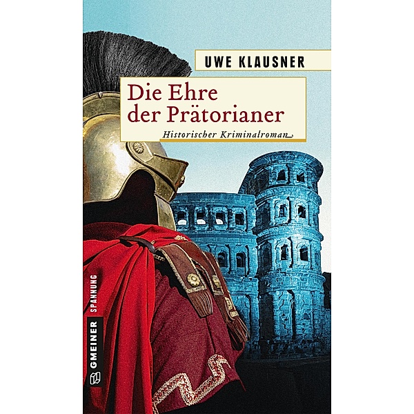 Die Ehre der Prätorianer / Aurelius Varro Bd.2, Uwe Klausner